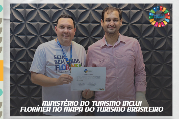 PREFEITURA RECEBE CERTIFICADO DA INCLUSÃO DE FLORÍNEA NO MAPA DO TURISMO BRASILEIRO