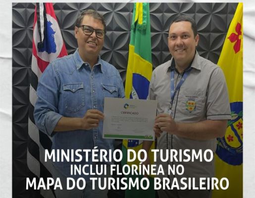 PREFEITURA RECEBE CERTIFICADO DA INCLUSÃO DE FLORÍNEA NO MAPA DO TURISMO BRASILEIRO